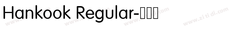 Hankook Regular字体转换 Hankook Regular字体转换